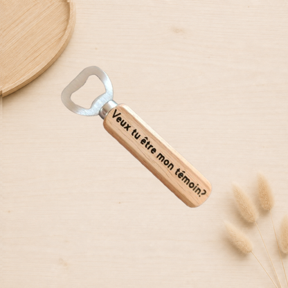 décapsuleur en bois, personnaliser. Veux-tu être mon témoin